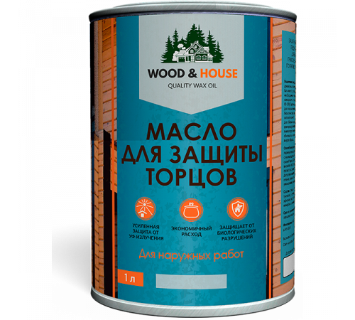 Заказать МАСЛО ДЛЯ ЗАЩИТЫ ТОРЦОВ WOOD & HOUSE в Калининграде, Калининградская область